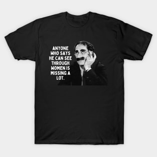 Groucho Marx Quote - Anyone Who Says... T-Shirt